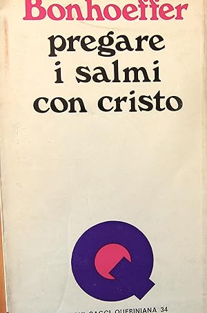 Pregare i salmi con Cristo. Il libro di preghiera della Bibbia