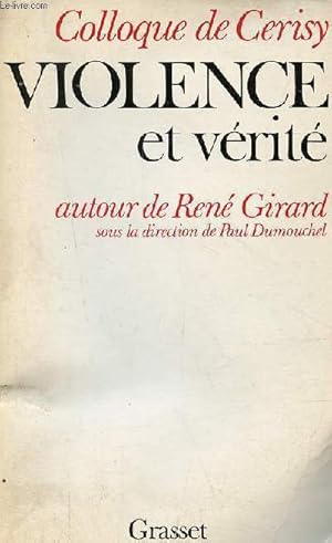 Immagine del venditore per Colloque de Cerisy - Violence et vrit autour de Ren Girard. venduto da Le-Livre