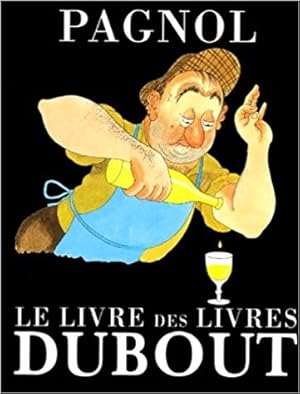 Pagnol - Le livre des livres