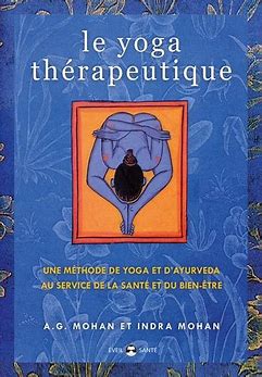 Imagen del vendedor de Le Yoga Thrapeutique - Une Mthode de Yoga et d'ayurveda au service de la sant et du bien-tre a la venta por Les Kiosques