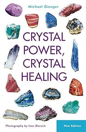 Immagine del venditore per Crystal Power, Crystal Healing: The Complete Handbook venduto da WeBuyBooks