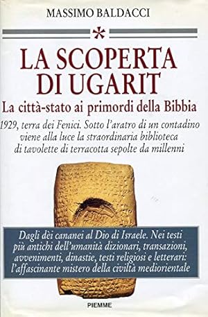 Bild des Verkufers fr La scoperta di Ugarit. La citt-Stato ai primordi della Bibbia zum Verkauf von Messinissa libri