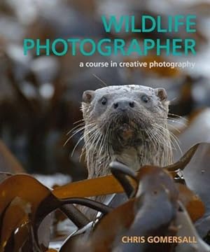 Seller image for Wildlife Photographer: A Course in Creative Photography for sale by WeBuyBooks