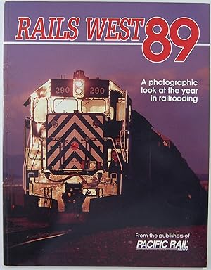 Seller image for Rails West 89: A Photographic look at the year in railroading for sale by Kazoo Books LLC