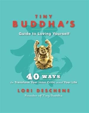 Bild des Verkufers fr Tiny Buddha's Guide to Loving Yourself: 40 Ways to Transform Your Inner Critic and Your Life zum Verkauf von WeBuyBooks