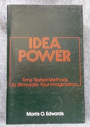Seller image for Idea Power Time Tested Methods To Stimulate Your Imagination for sale by Past Pages