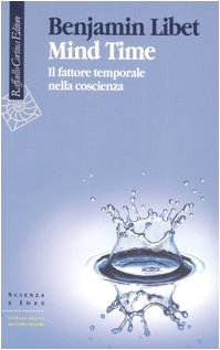 Imagen del vendedor de Mind Time. Il fattore temporale nella coscienza a la venta por Messinissa libri