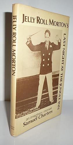 Seller image for Jelly Roll Morton's Last Night at the Jungle Inn : An Imaginary Memoir for sale by Sekkes Consultants