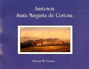 Immagine del venditore per Asistencia Santa Margarita de Cortona: An Architectural Study and Photographic Collection of the Mission-Era Stone Structure venduto da LEFT COAST BOOKS