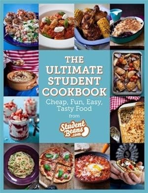Seller image for The Ultimate Student Cookbook: Cheap, Fun, Easy, Tasty Food for sale by WeBuyBooks