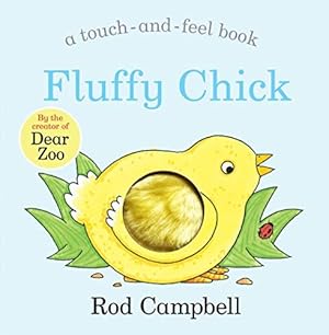 Imagen del vendedor de Fluffy Chick: A Touch-and-feel Book from the Creator of Dear Zoo a la venta por WeBuyBooks