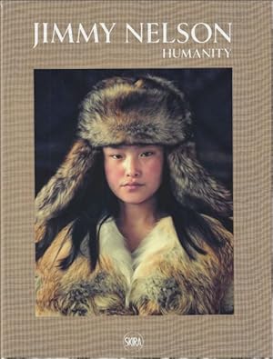 Imagen del vendedor de JIMMY NELSON : Humanity a la venta por BOOKSELLER  -  ERIK TONEN  BOOKS