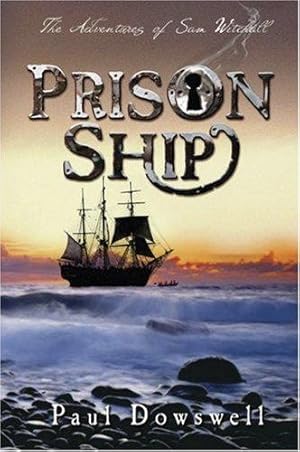 Bild des Verkufers fr Prison Ship: The Adventures of Sam Witchall zum Verkauf von WeBuyBooks
