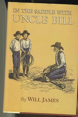 Seller image for IN THE SADDLE WITH UNCLE BILL for sale by Daniel Liebert, Bookseller