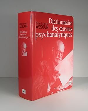 Dictionnaire thématique, historique et critique des oeuvres psychanalytiques. Précédé de : Traité...