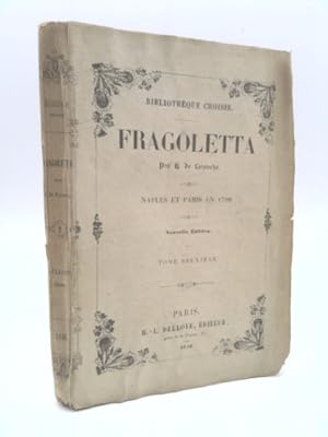Bild des Verkufers fr Fragoletta: Naples Et Paris En 1799 Tome 2 zum Verkauf von ThriftBooksVintage