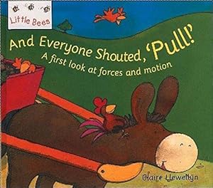 Seller image for And Everyone Shouted, "Pull!: A first look at forces and motion for sale by WeBuyBooks