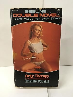 Seller image for Orgy Therapy / Thrills for All for sale by Chamblin Bookmine