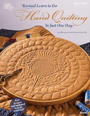 Seller image for Revised Learn to Do Hand Quilting in Just One Day: And Then Practice for the Rest of Your Life for sale by WeBuyBooks