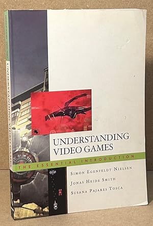 Imagen del vendedor de Understanding Video Games _ The Essential Introduction a la venta por San Francisco Book Company