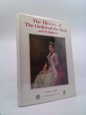 Seller image for THE HISTORY OF THE ORDER OF THE BATH And Its Insignia for sale by ThriftBooksVintage
