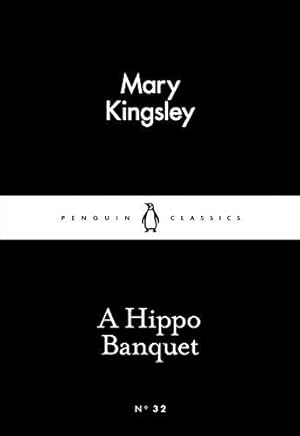 Imagen del vendedor de A Hippo Banquet (Penguin Little Black Classics) a la venta por WeBuyBooks 2