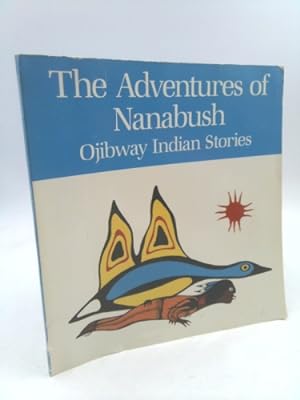 Image du vendeur pour Adventures of Nanabush mis en vente par ThriftBooksVintage
