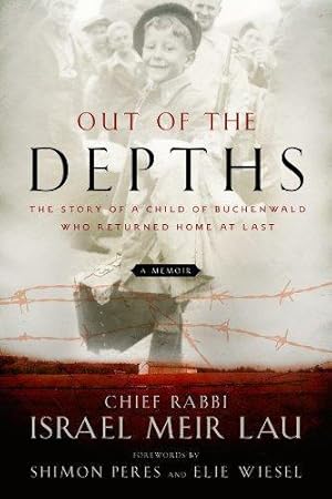 Image du vendeur pour Out of the Depths: The Story of a Child of Buchenwald Who Returned Home at Last mis en vente par WeBuyBooks