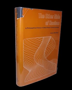 Bild des Verkufers fr The Other Side of Racism: A Philosophical Study of Black Race Consciousness zum Verkauf von Marc J Bartolucci