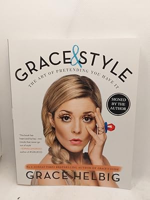 Seller image for Grace & Style: The Art of Pretending You Have It for sale by The Books of Eli