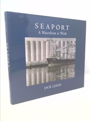 Imagen del vendedor de Seaport: A Waterfront at Work a la venta por ThriftBooksVintage