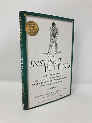 Bild des Verkufers fr Instinct Putting: Putt Your Best Using the Breakthrough, Science-based Target Vision Putting Technique zum Verkauf von Southampton Books