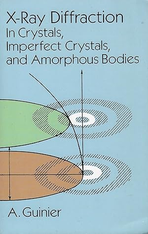 X-Ray Diffraction: In Crystals, Imperfect Crystals, and Amorphous Bodies