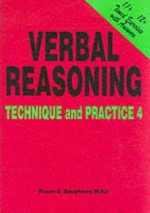 Bild des Verkufers fr Verbal Reasoning Technique and Practice: Volume 4 zum Verkauf von WeBuyBooks