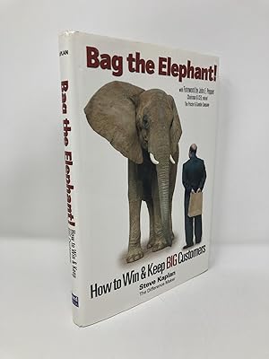 Seller image for Bag the Elephant!: How to Win and Keep Big Customers for sale by Southampton Books