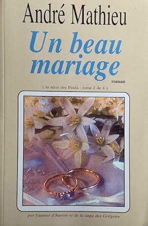 Un Beau Mariage (La Série Des Paula: Tome 2 De 4)