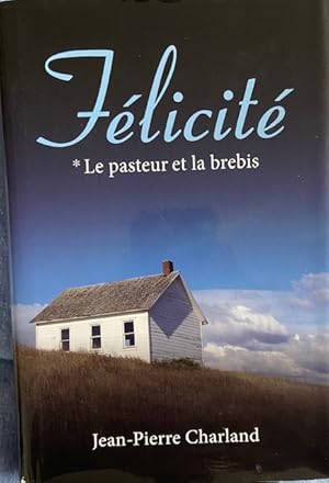 Felicite Le Pasteur Et La Brebis