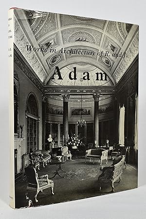 Seller image for WORKS IN ARCHITECTURE OF ROBERT AND JAMES ADAM for sale by Lost Time Books