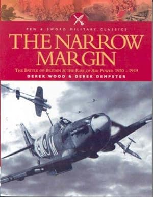 Seller image for The Narrow Margin: The Battle of Britain and the Rise of Air Power, 1930-1949 (Pen & Sword Military Classics) for sale by WeBuyBooks