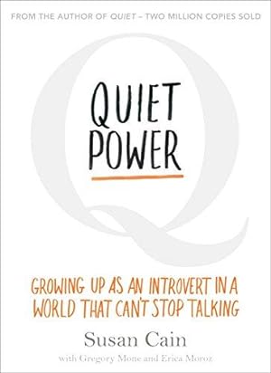 Bild des Verkufers fr Quiet Power: Growing Up as an Introvert in a World That Can't Stop Talking zum Verkauf von WeBuyBooks 2