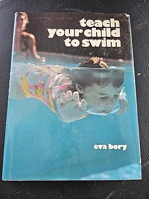 Seller image for Teach Your Child to Swim for sale by The Last Book