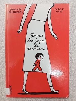 Image du vendeur pour Dans les jupes de maman mis en vente par Dmons et Merveilles