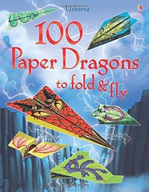 Seller image for 100 Paper Dragons to Fold and Fly for sale by WeBuyBooks 2