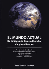Immagine del venditore per MUNDO ACTUAL, EL. DE LA SEGUNDA GUERRA MUNDIAL A LA GLOBALIZACIN venduto da Antrtica