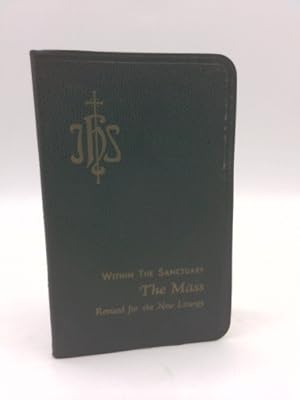 Seller image for Within the Sanctuary; the Mass. Revised for the New Liturgy for sale by ThriftBooksVintage