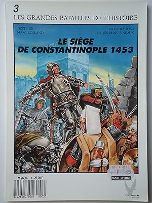 Bild des Verkufers fr LE SIGE DE CONSTANTINOPLE 1453. (Les Grandes Batailles d'Histoire - No 3) zum Verkauf von GfB, the Colchester Bookshop