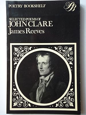 Image du vendeur pour SELECTED POEMS OF JOHN CLARE. (The Poetry Bookshelf) mis en vente par GfB, the Colchester Bookshop