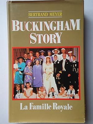 Seller image for BUCKINGHAM STORY. La Famille Royale for sale by GfB, the Colchester Bookshop