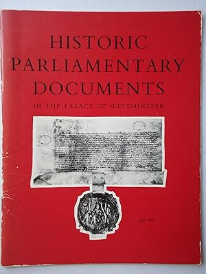 Imagen del vendedor de HISTORIC PARLIAMENTARY DOCUMENTS IN THE PALACE OF WESTMINSTER a la venta por GfB, the Colchester Bookshop