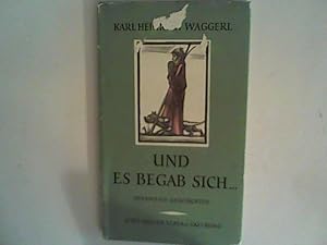 Seller image for Und es begab sich . : Inwendige Geschichten for sale by ANTIQUARIAT FRDEBUCH Inh.Michael Simon